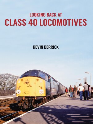cover image of Looking Back at Class 40 Locomotives